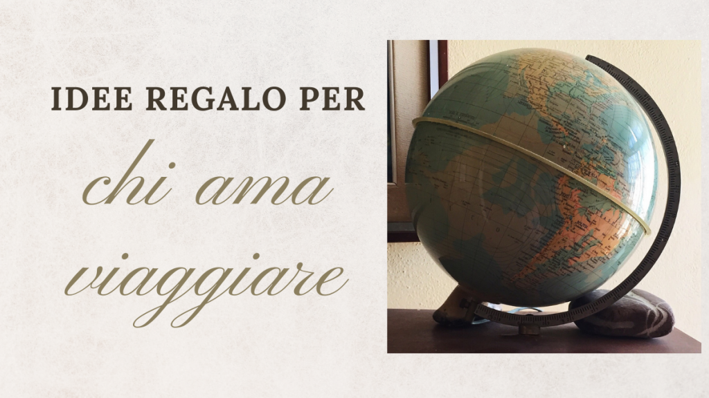 Idee regalo per chi ama viaggiare unadonnaalcontrario