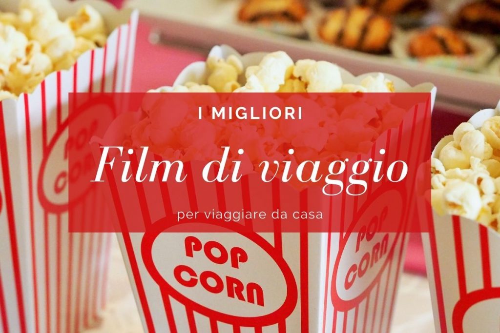 Film sui viaggi articolo unadonnaalcontrario