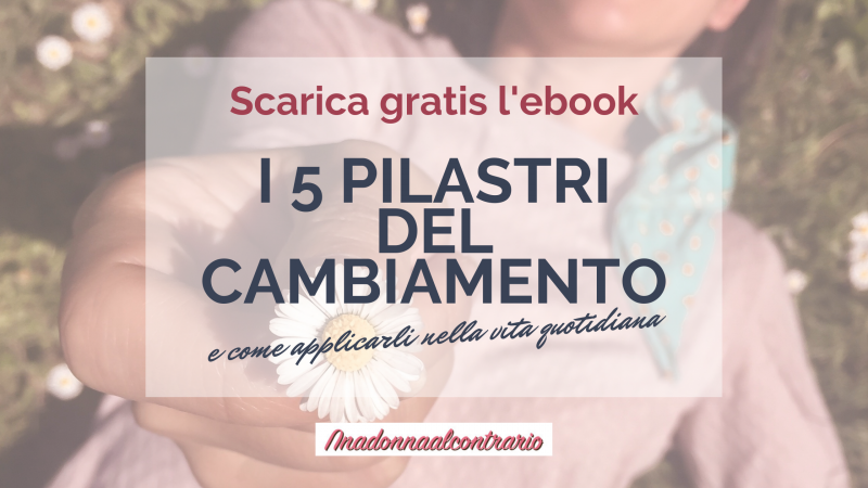 In regalo ebook I 5 pilastri del cambiamento